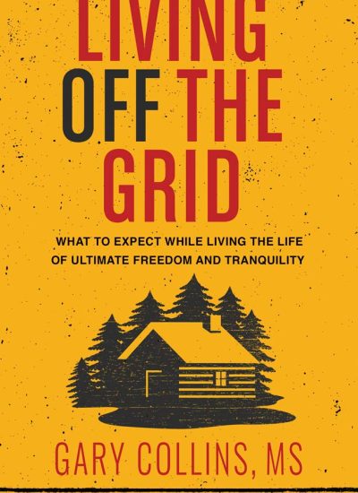 Living-Off-the-Grid-What-to-Expect-While-Living-the.jpg off grid living books